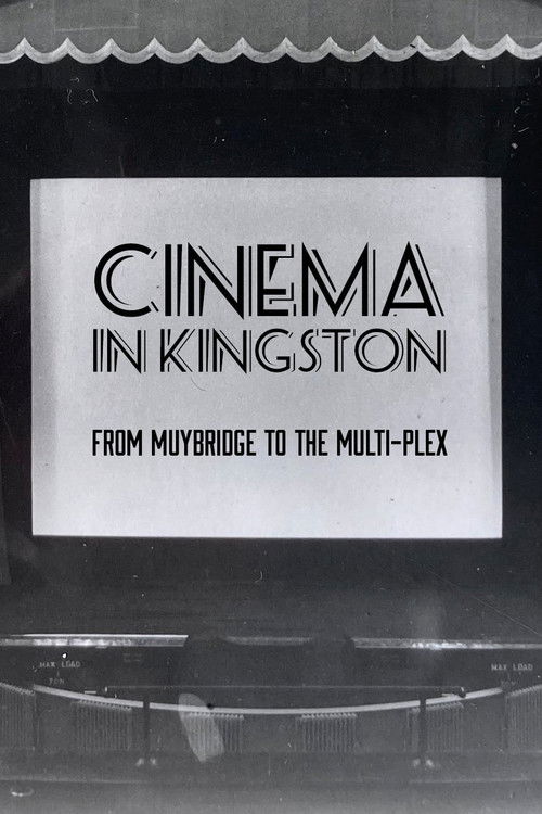 Cinema in Kingston: From Muybridge to the Multiplex (2022) poster