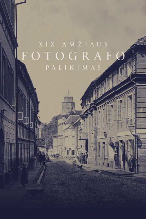 A Nineteenth-century Photographer‘s Legacy (2021) poster