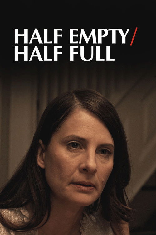 Half Empty/Half Full (2020) poster