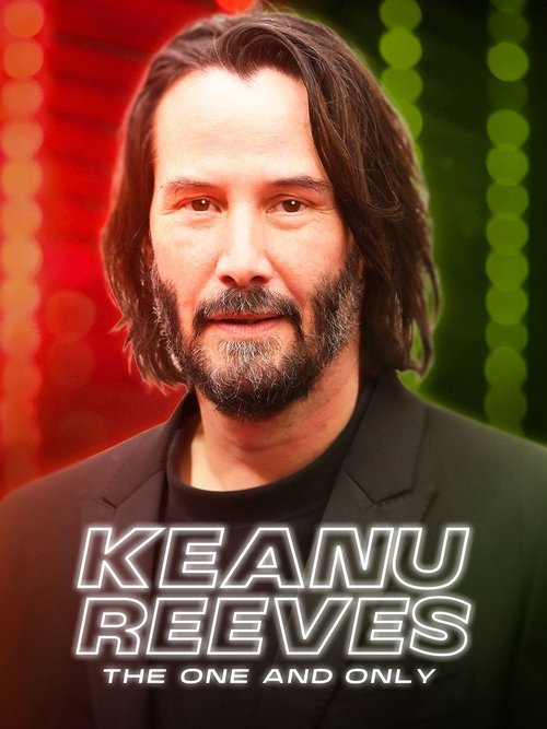 Keanu Reeves: The One and Only (2024) poster
