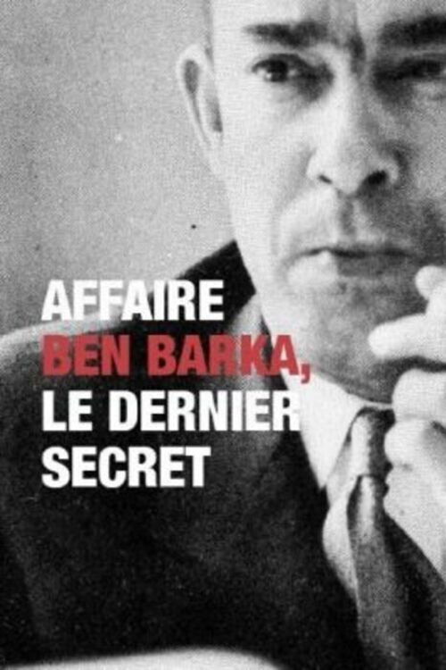 Affaire Ben Barka, le Dernier Secret (2015) poster
