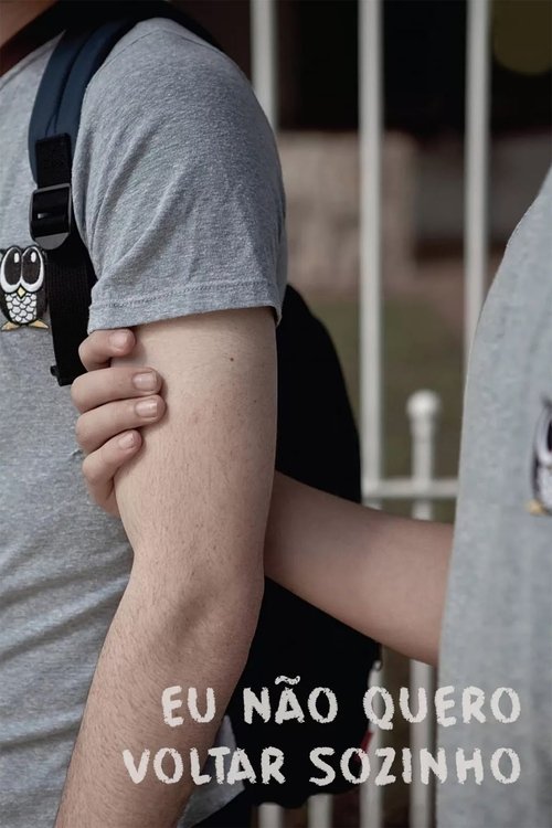 Eu Não Quero Voltar Sozinho (2011) poster