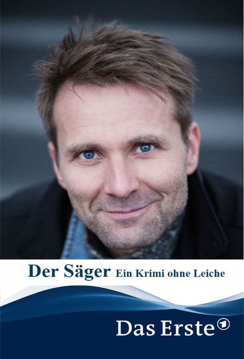 Der Säger - Ein Krimi ohne Leiche (2015) poster