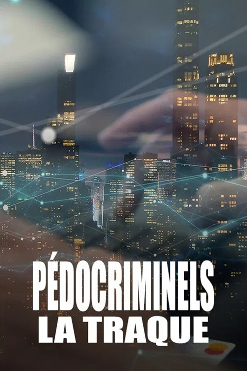 Pédocriminels, la traque (2024) poster