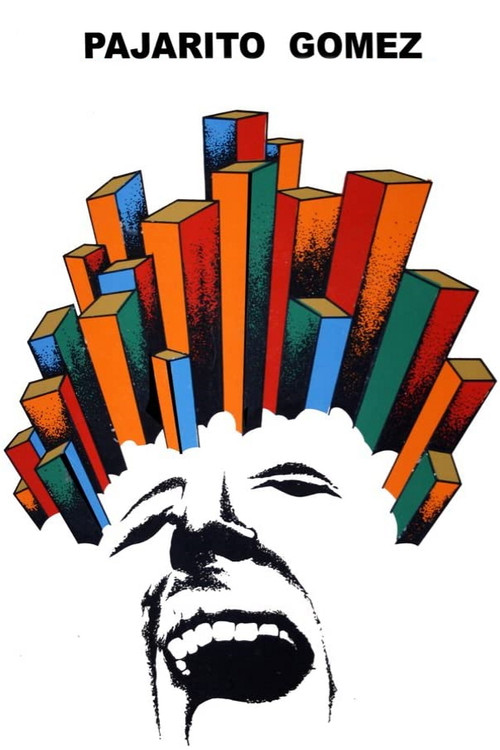 Pajarito Gómez, una vida feliz (1965) poster