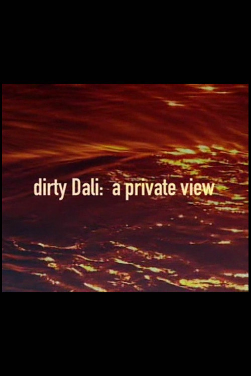 Dirty Dali: A Private View (2007) poster