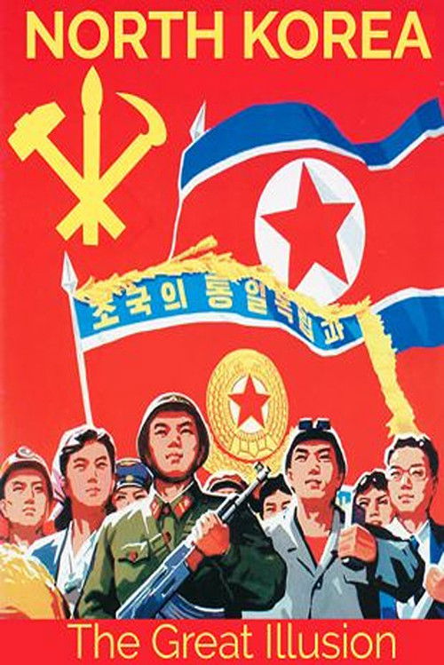 North Korea: The Great Illusion (2015) poster