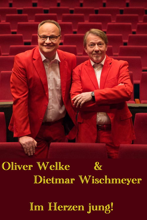 Oliver Welke & Dietmar Wischmeyer - Im Herzen jung! (2016) poster