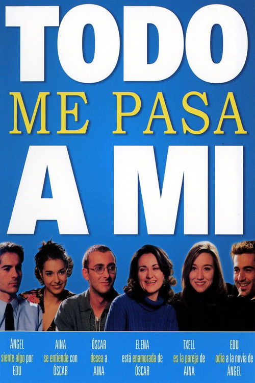 Todo me pasa a mí (2001) poster
