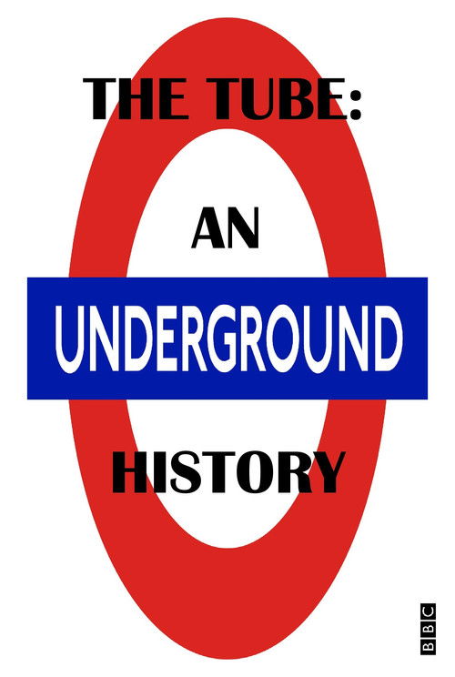 The Tube: An Underground History (2013) poster