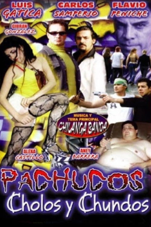 Pachucos, cholos y chundos (2004) poster