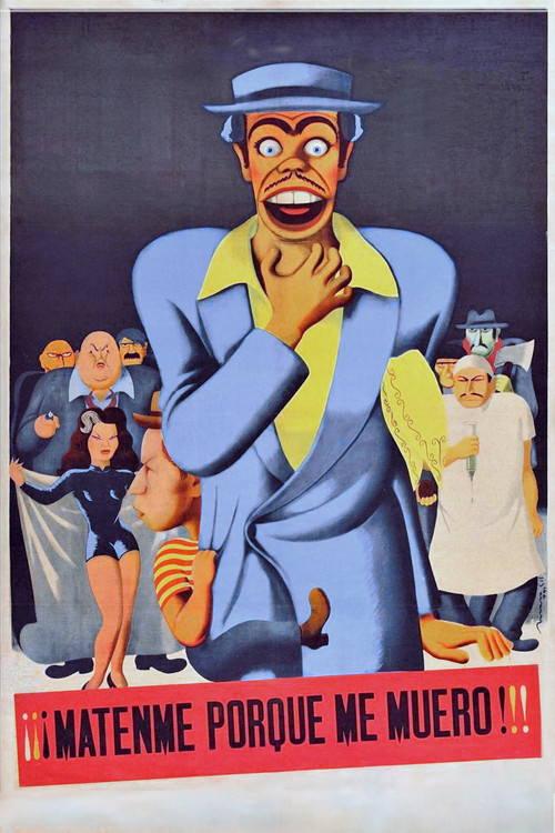 ¡¡¡Mátenme porque me muero!!! (1951) poster
