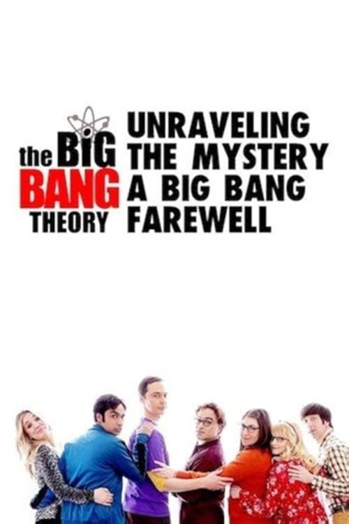 Unraveling The Mystery: A Big Bang Farewell (2019) poster
