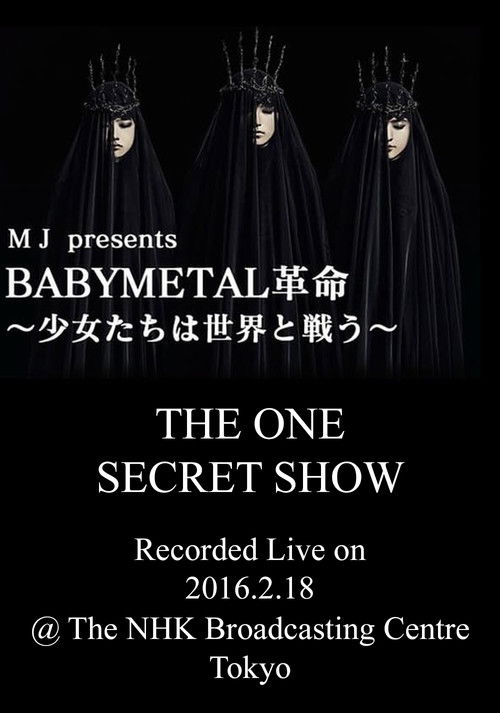 BABYMETAL Live at NHK Broadcasting Center - The One Secret Show (2016) poster