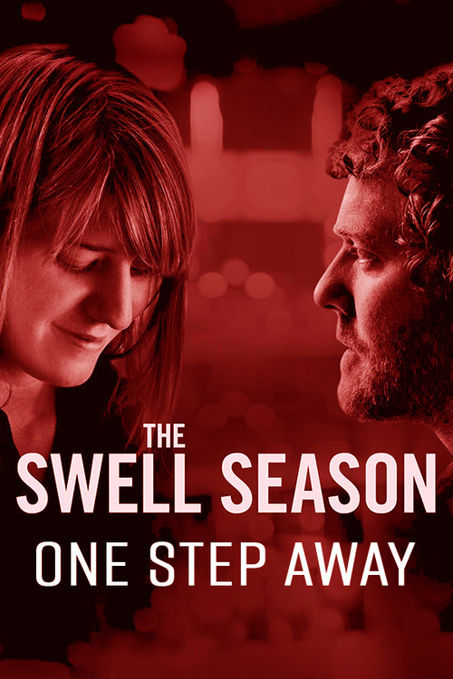 The Swell Season: One Step Away (2009) poster