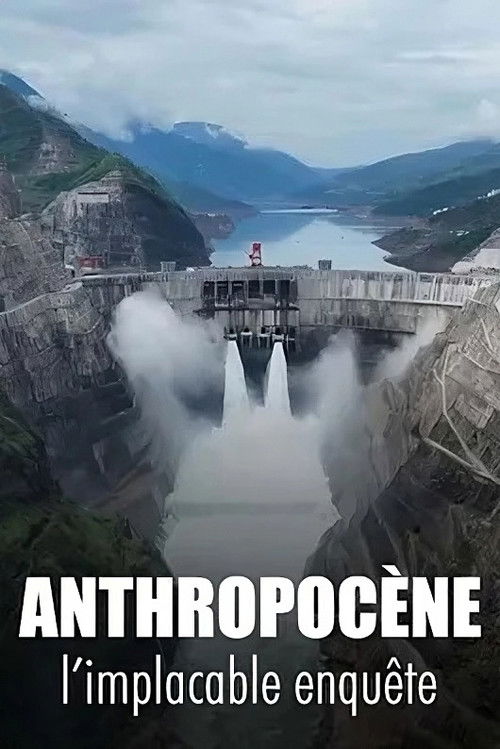 Anthropocène, l’implacable enquête (2025) poster