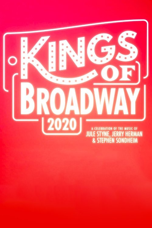 Kings of Broadway 2020: A Celebration of the Music of Jule Styne, Jerry Herman, and Stephen Sondheim (2020) poster