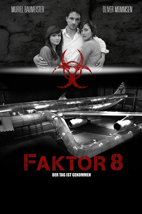 Faktor 8 – Der Tag ist gekommen (2009) poster