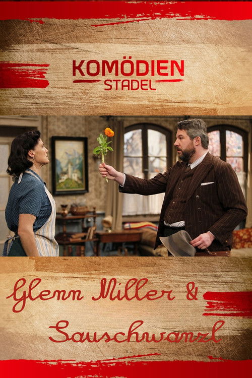 Der Komödienstadel - Glenn Miller & Sauschwanzl (2009) poster