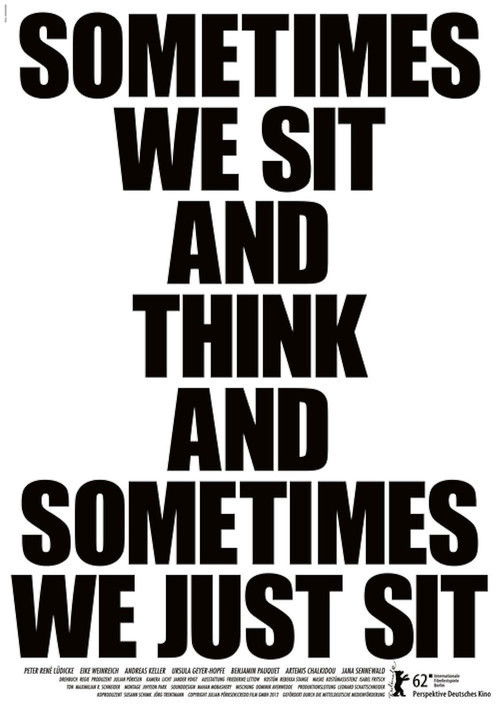 Sometimes We Sit and Think and Sometimes We Just Sit (2012) poster