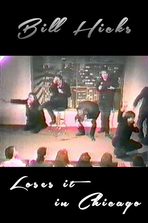 Bill Hicks: Bill Loses it in Chicago (1989) poster