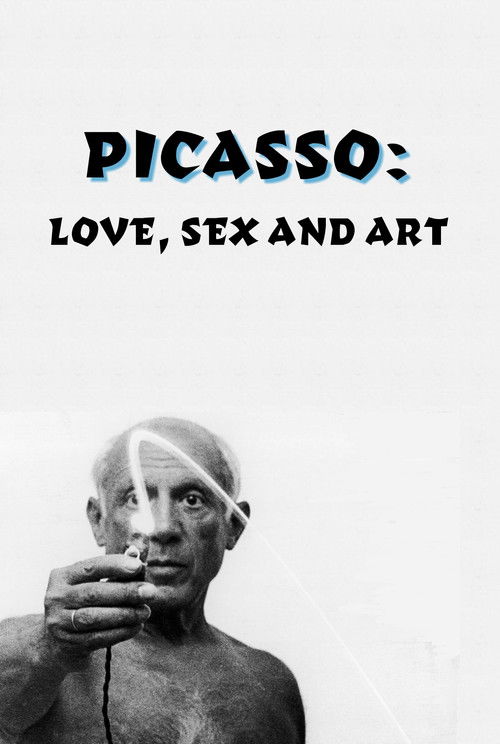 Picasso: Love, Sex and Art (2015) poster