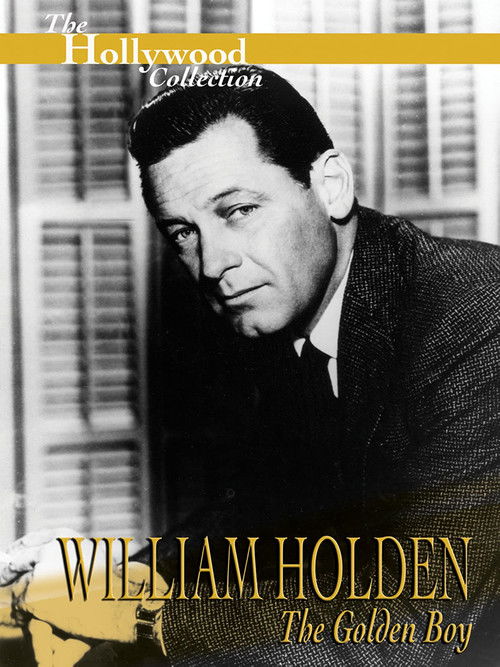 William Holden: The Golden Boy (1989) poster