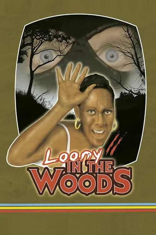 Loony in the Woods (2006) poster