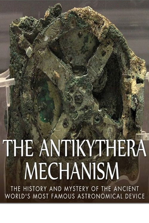 The Antikythera Mechanism: Decoding an Ancient Greek Mystery (2009) poster