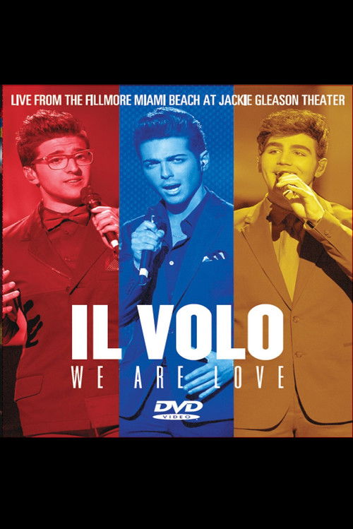 Il Volo: We Are Love - Live From The Fillmore Miami Beach 2013 (2013) poster