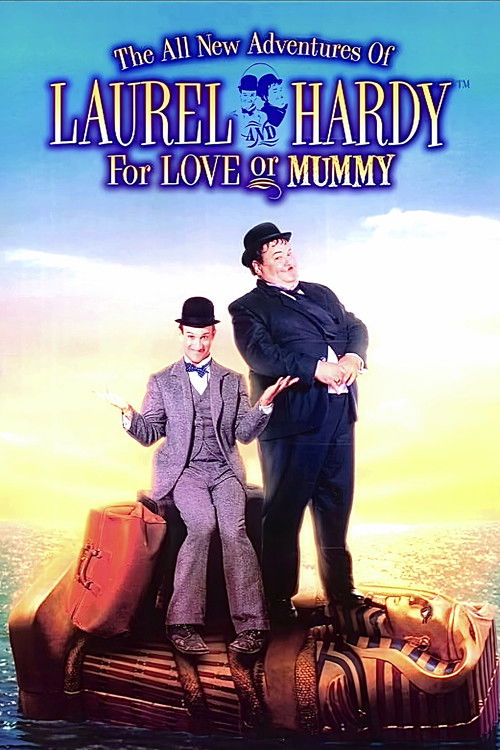 The All New Adventures of Laurel & Hardy in For Love or Mummy (1999) poster