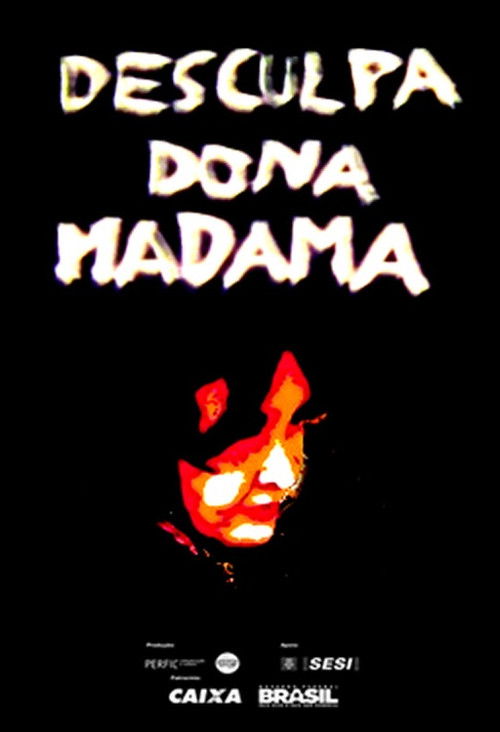 Desculpa, Dona Madama (2013) poster