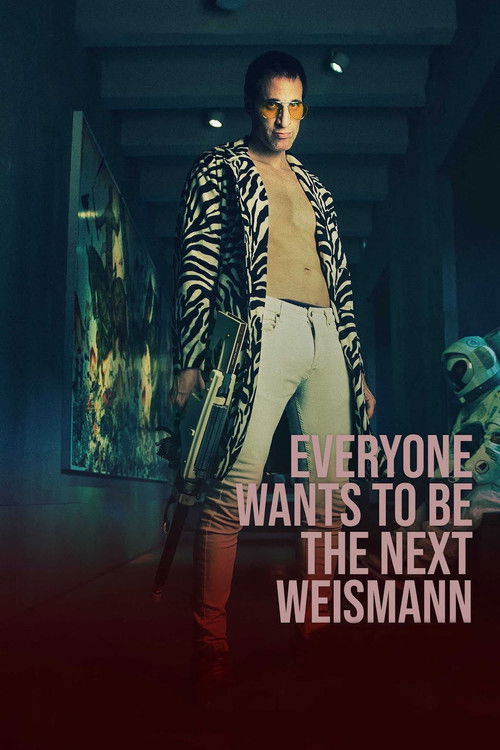 Everyone Wants to Be the Next Weismann (2020) poster