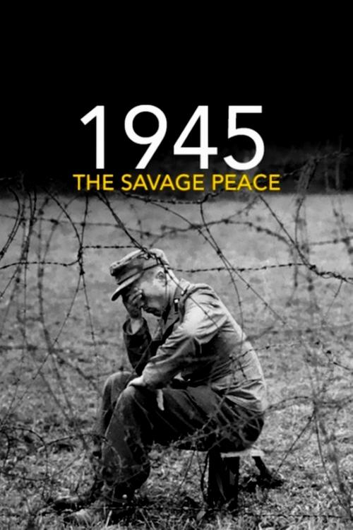 1945: The Savage Peace (2015) poster