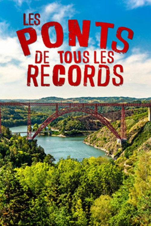 Les ponts de tous les records (2018) poster