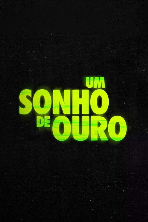 Um Sonho de Ouro (2016) poster