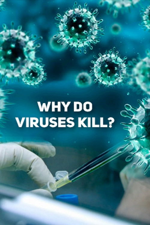 Why Do Viruses Kill? (2010) poster