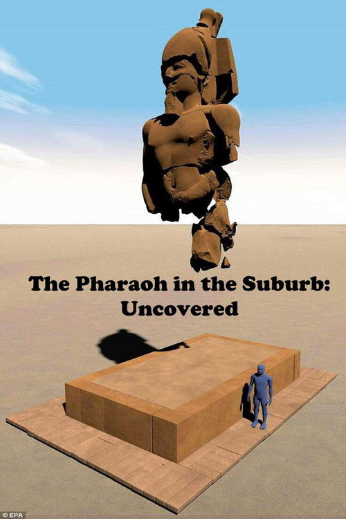 The Pharaoh in the Suburb: Uncovered (2018) poster