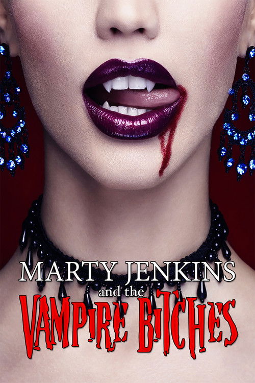 Marty Jenkins and the Vampire Bitches (2006) poster