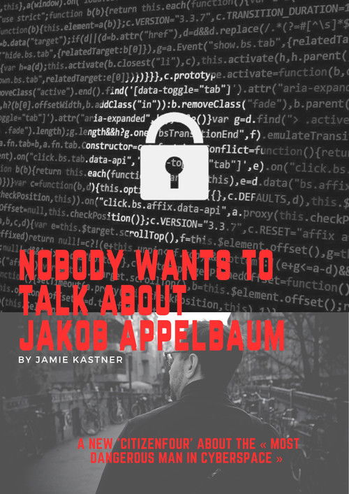 Nobody Wants to Talk About Jacob Appelbaum (2023) poster