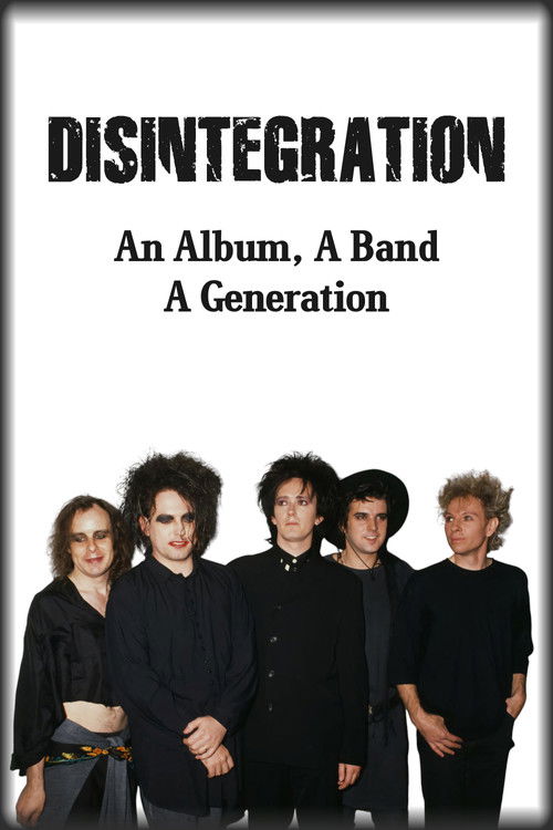 Disintegration: An Album, A Band, A Generation (2025) poster