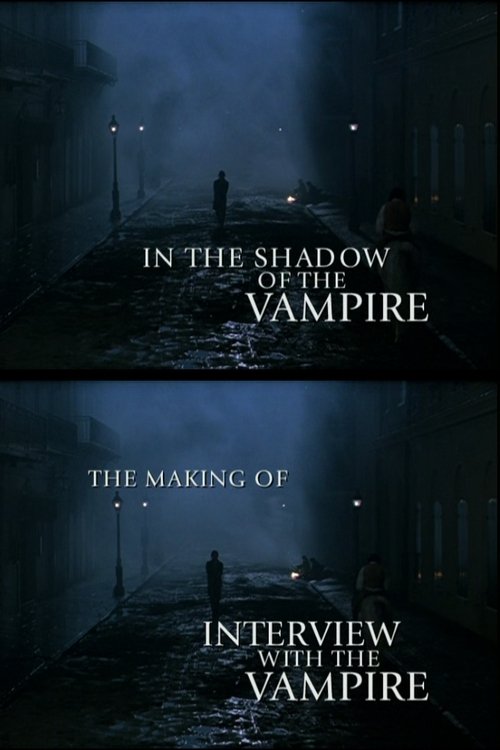 In the Shadow of the Vampire: The Making of Interview with the Vampire (2000) poster