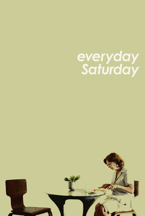 Everyday Saturday (2012) poster
