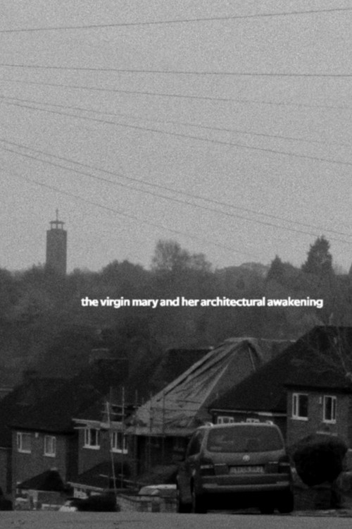 The Virgin Mary and her Architectural Awakening (2020) poster