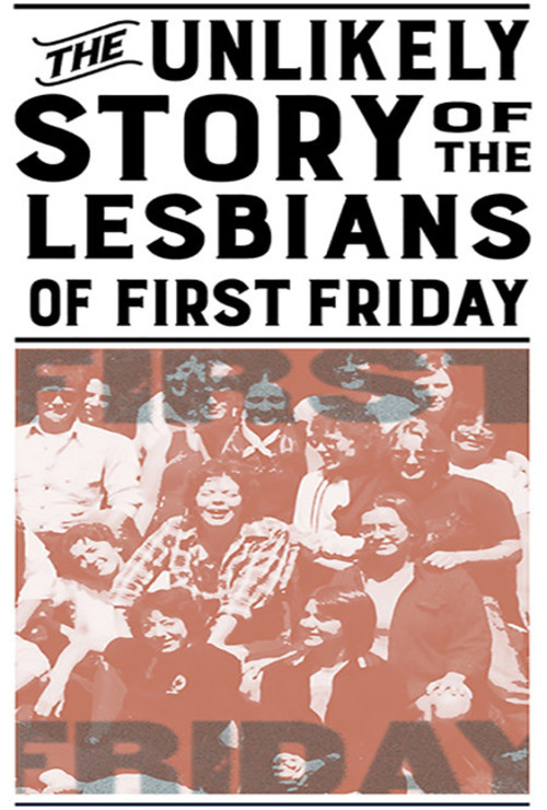 The Unlikely Story of the Lesbians of First Friday (2020) poster