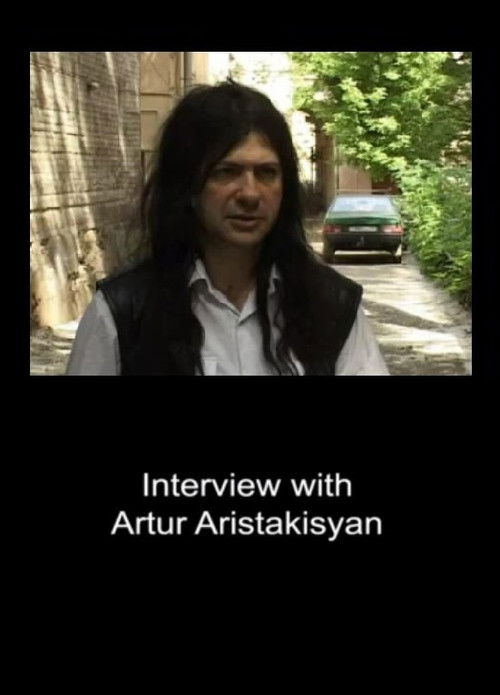 Interview with Artur Aristakisyan (2007) poster