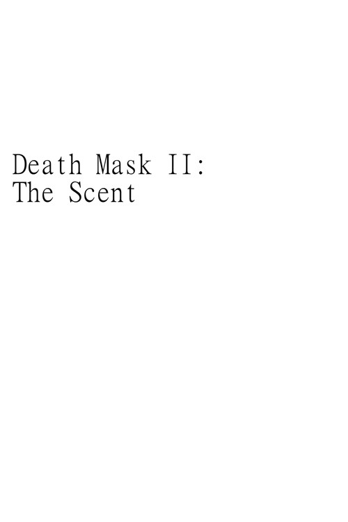 Death Mask II: The Scent (2010) poster