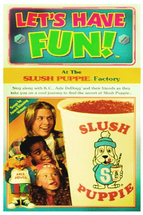 Let's Have Fun! At The Slush Puppie Factory (1996) poster