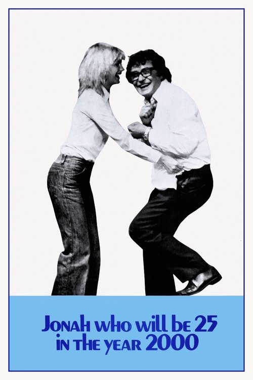 Jonas qui aura 25 ans en l'an 2000 (1976) poster