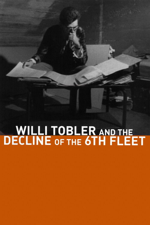 Willi Tobler and the Decline of the 6th Fleet (1972) poster